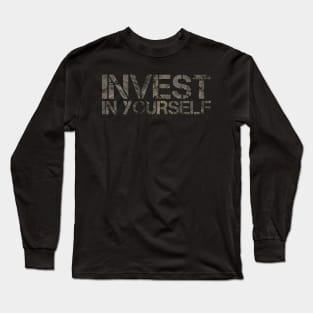 INVEST IN YOURSELF Long Sleeve T-Shirt